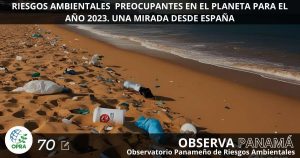 Lee más sobre el artículo RIESGOS AMBIENTALES  PREOCUPANTES EN EL PLANETA PARA EL AÑO 2023. UNA MIRADA DESDE ESPAÑA