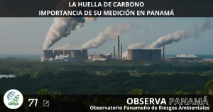 Lee más sobre el artículo LA HUELLA DE CARBONO. IMPORTANCIA DE SU MEDICIÓN EN PANAMÁ