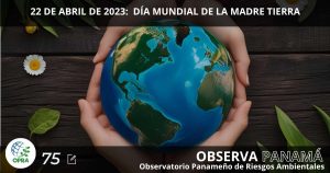 Lee más sobre el artículo 22 DE ABRIL DE 2023:  DÍA MUNDIAL DE LA MADRE TIERRA