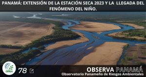 Lee más sobre el artículo PANAMÁ: EXTENSIÓN DE LA ESTACIÓN SECA 2023 Y LA  LLEGADA DEL FENÓMENO DEL NIÑO.