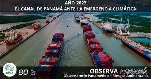 Lee más sobre el artículo AÑO 2023: EL CANAL DE PANAMÁ ANTE LA EMERGENCIA CLIMÁTICA.