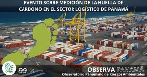 Lee más sobre el artículo EVENTO SOBRE MEDICIÓN DE LA HUELLA DE CARBONO EN EL SECTOR LOGÍSTICO DE PANAMÁ