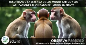 Lee más sobre el artículo DARIÉN: RECORDANDO LA LEYENDA DE LOS MONOS SABIOS Y SUS APLICACIONES AL CUIDADO DEL MEDIO AMBIENTE.