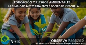 Lee más sobre el artículo EDUCACIÓN Y RIESGOS AMBIENTALES : LA SIMBIOSIS NECESARIA ENTRE SOCIEDAD Y ESCUELA