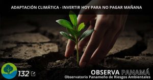 Adaptación climática – Invertir hoy para no pagar mañana