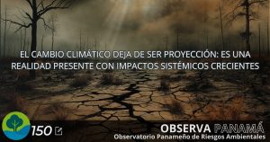 El cambio climático deja de ser proyección: es una realidad presente con impactos sistémicos crecientes