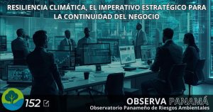 Resiliencia climática, el imperativo estratégico para la continuidad del negocio
